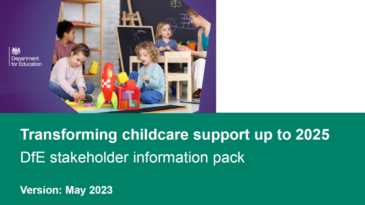 DfE Childcare Stakeholder Information Transforming childcare support